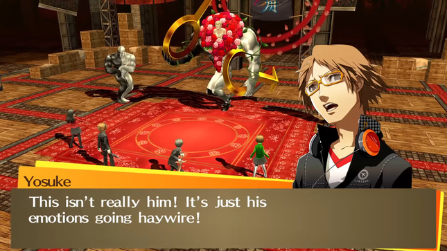 An in game screenshot from Persona 4 Golden. The game is currently on a battle screen. Yukiko, Yosuke, Yu, and Chie are facing against Kanji's shadow. Kanji's shadow consists of two strong men on either side of it. His shadow is in the center, it is a heavily muscled masculine figure carrying two mars' symbols. His shadow's face is visible where the figure's face would be. His face is surrounded by roses. Yosuke's character sprite is to the right of the screen, he is currently speaking and looks worried. The textbox at the bottom of the screen reads: 'This isn't really him! It's just his emotions going haywire!'.